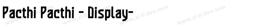 Pacthi Pacthi - Display字体转换